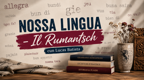 Nossa lingua – il Rumantsch