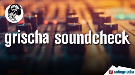 Grischa Soundcheck Volume 6