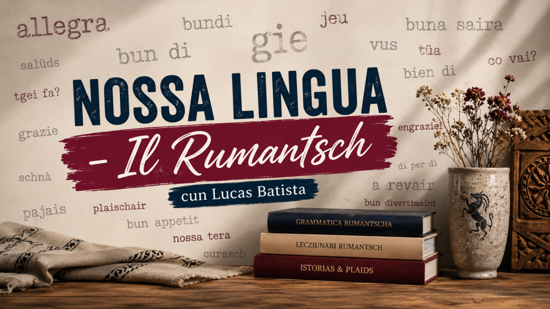 Nossa lingua – il Rumantsch