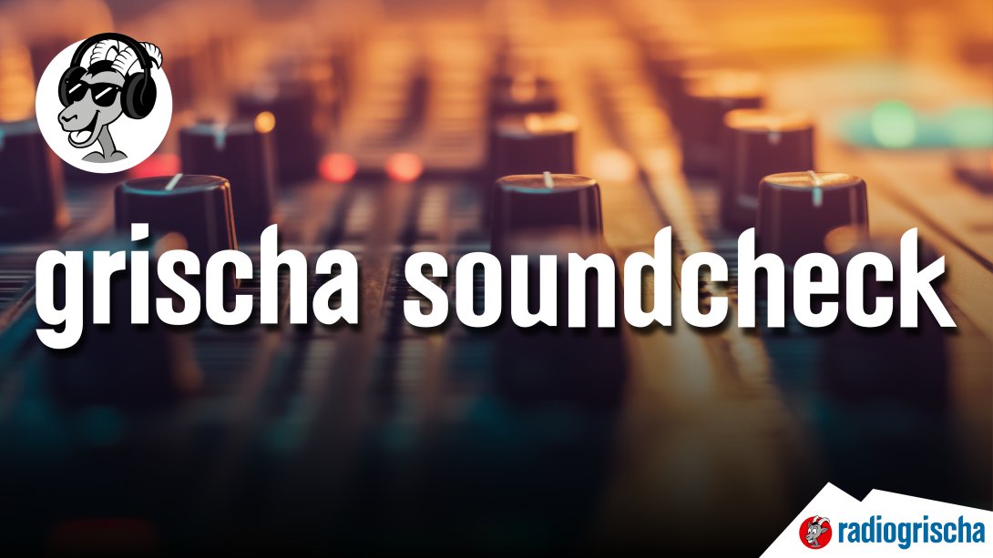 Grischa Soundcheck Volume 7